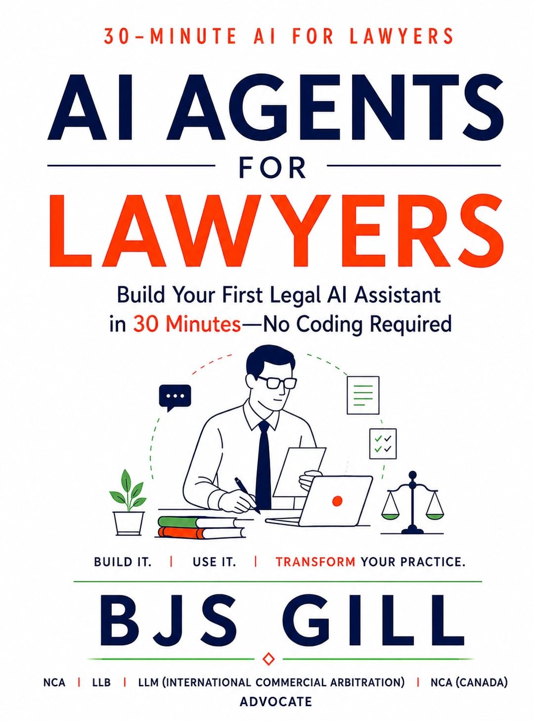AI Agents for Lawyers: Build Your First Legal AI Assistant in 30 Minutes—No Coding Required (30-Minute AI for Lawyers Book 1) (English Edition) baixar livro de graça