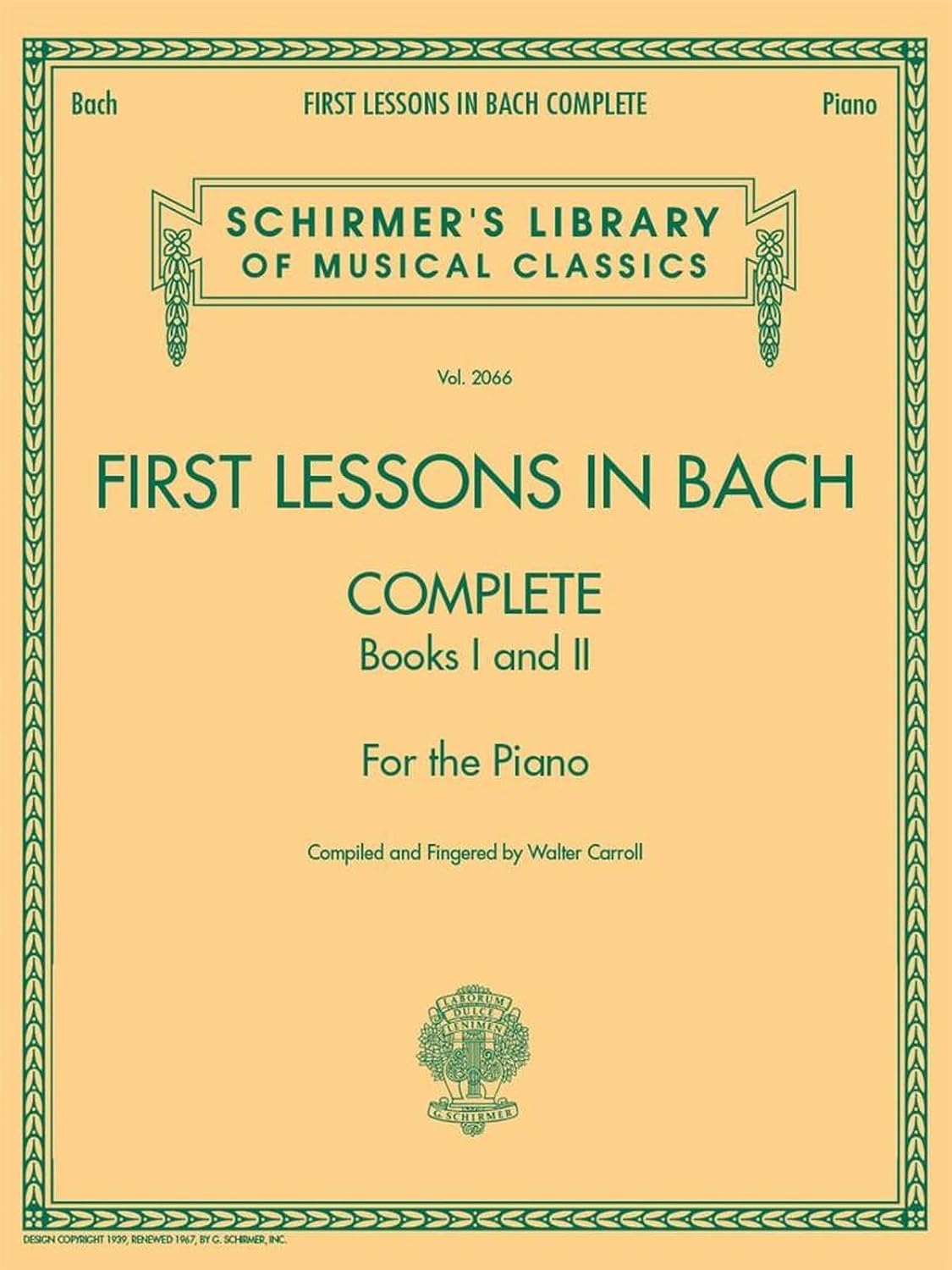First Lessons in Bach, Complete: Schirmer Library of Classics Volume 2066 for the Piano