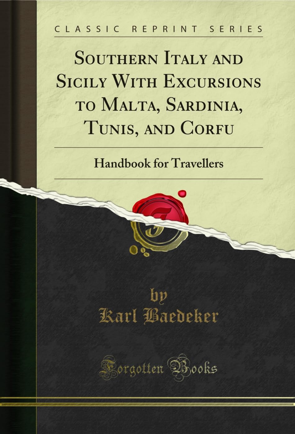 ler totalmente Southern Italy and Sicily With Excursions to Malta, Sardinia, Tunis, and Corfu: Handbook for Travellers (Classic Reprint) (English Edition)