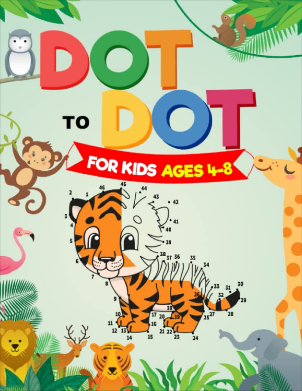 ler totalmente Dot To Dot For Kids Ages 4-8: 100+ Fun Connect The Dot Puzzles For Kids | Excellent Coloring Book With Good Layout And Initiating For Boys And Girls