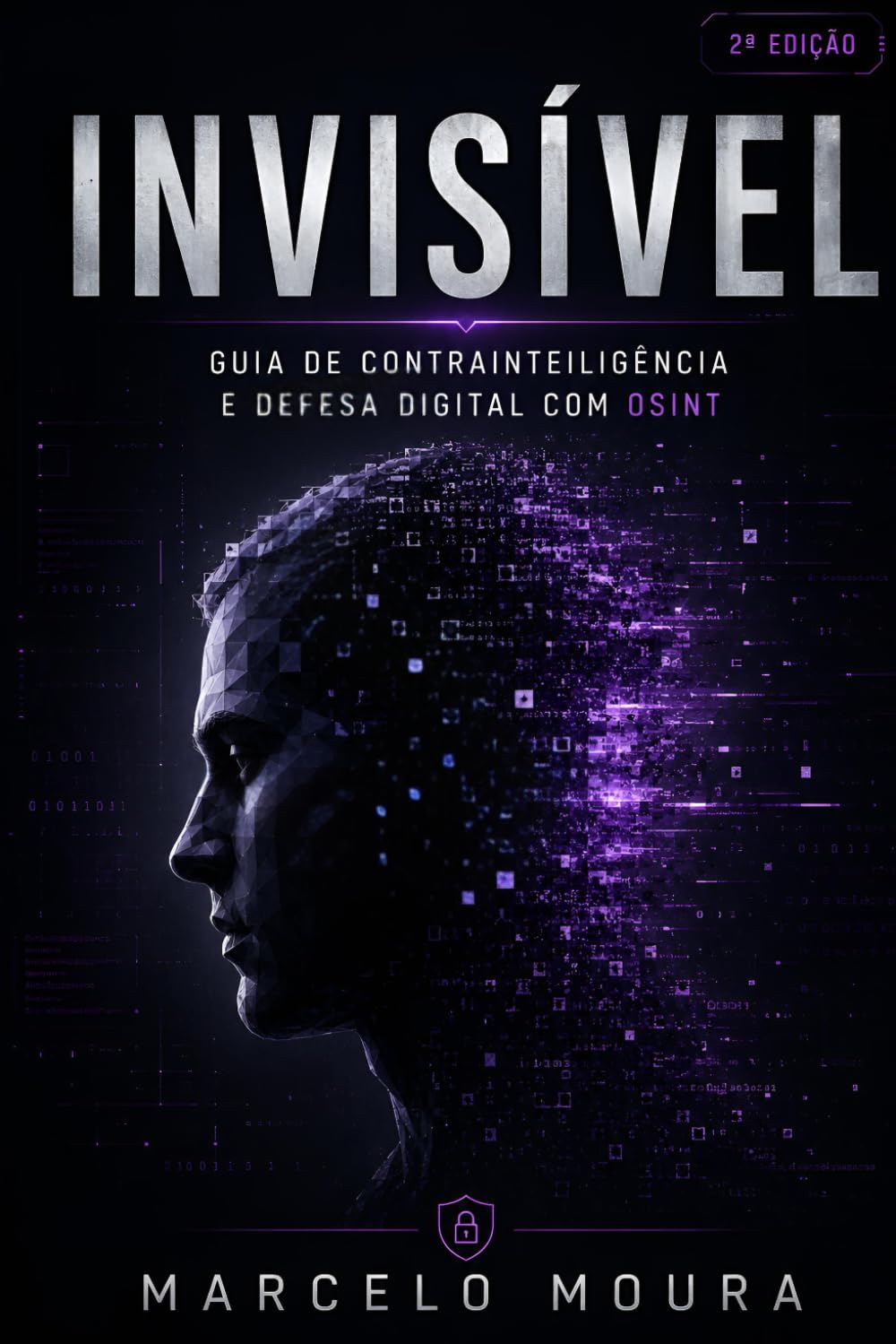Invisível: Guia de Contrainteligência e Defesa Digital Com OSINT baixar livro de graça