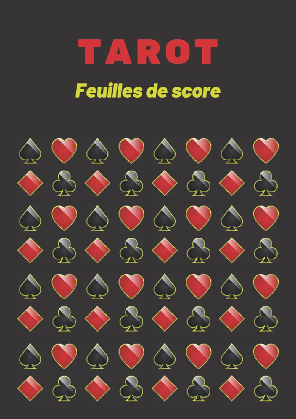 ler totalmente TAROT Feuilles de score: 120 Fiches pour noter les scores des joueurs lors de vos parties de Tarot en famille ou entre amis - Grand format 21x30cm (French Edition)
