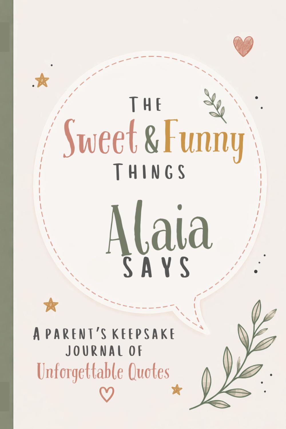 ler totalmente The Sweet & Funny Things Alaia Says: A Parents’ Keepsake Journal of Unforgettable Quotes