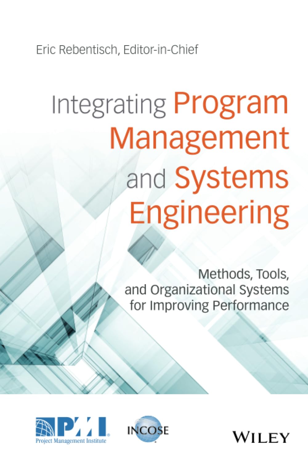 ler totalmente Integrating Program Management and Systems Engineering: Methods, Tools, and Organizational Systems for Improving Performance