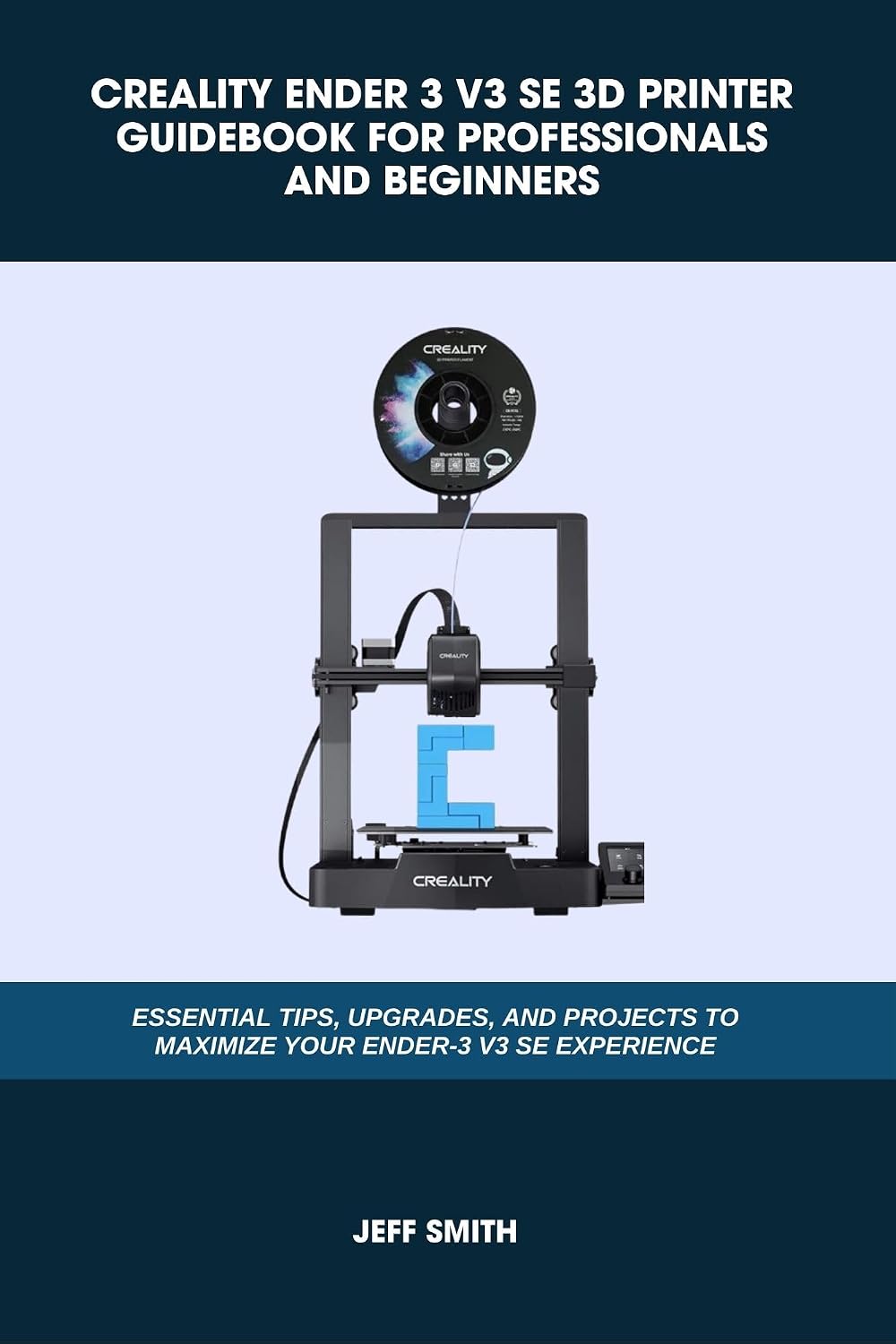 ler totalmente CREALITY ENDER 3 V3 SE 3D PRINTER GUIDEBOOK FOR PROFESSIONALS AND BEGINNERS: Essential Tips, Upgrades, and Projects to Maximize Your Ender-3 V3 SE Experience... Technology Guide Books 11) (English Edition)