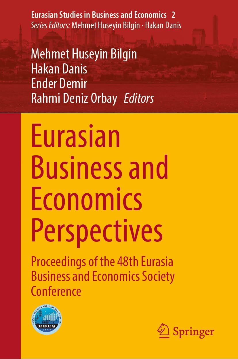 ler totalmente Eurasian Business and Economics Perspectives: Proceedings of the 48th Eurasia Business and Economics Society Conference (Eurasian Studies in Business and Economics Book 2) (English Edition)