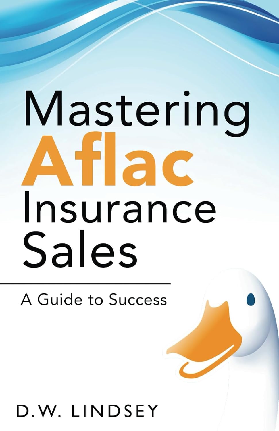 Mastering Aflac Insurance Sales: A Guide to Success baixar livro de graça