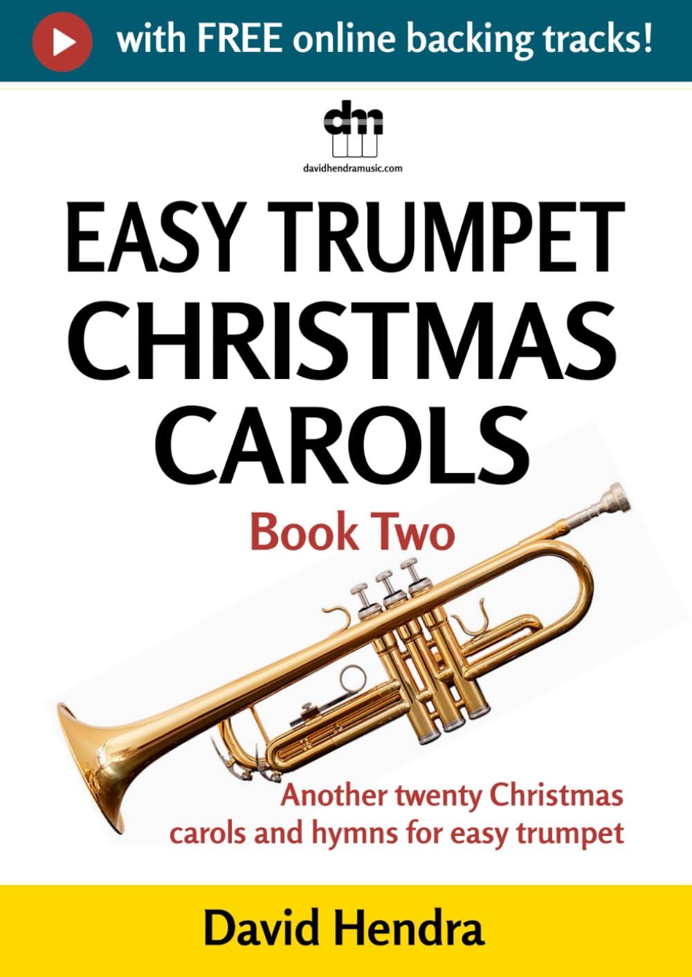 Easy Trumpet Christmas Carols - Book Two: Another twenty traditional Christmas carols and hymns for easy trumpet baixar o livro de graça