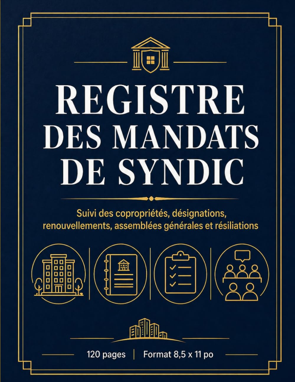 Registre des mandats de syndic: Registre Professionnel pour le Suivi des Mandats, Copropriétés, Assemblées Générales et Échéances Légales (French Edition) baixar livro de graça
