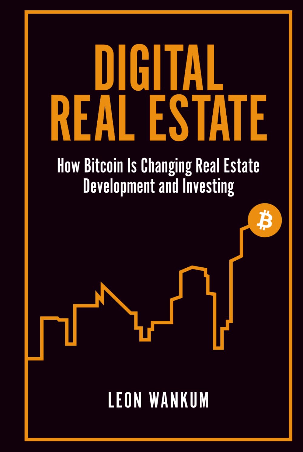 Digital Real Estate: How Bitcoin Is Changing Real Estate Development and Investing baixar o livro de graça