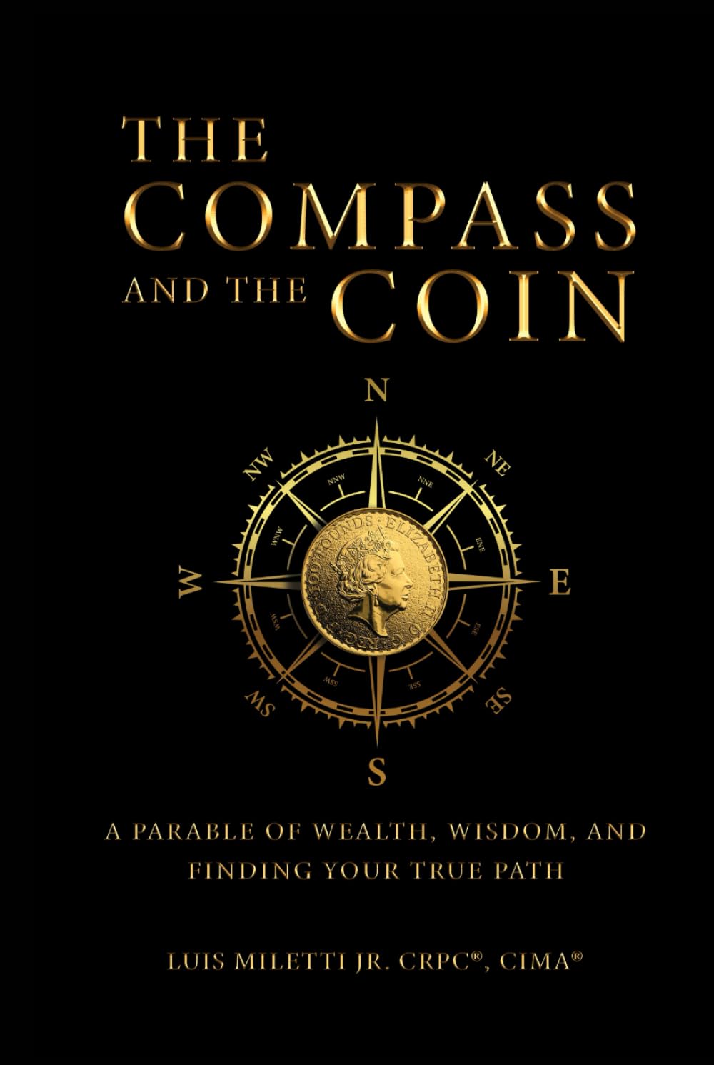 The Compass and The Coin: A Parable of Wealth, Wisdom and Finding Your True Path baixar o livro de graça