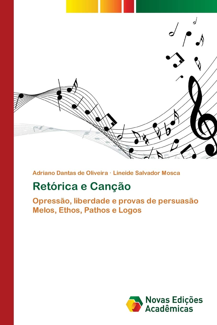 Retórica e Canção: Opressão, liberdade e provas de persuasão Melos, Ethos, Pathos e Logos baixar o livro de graça