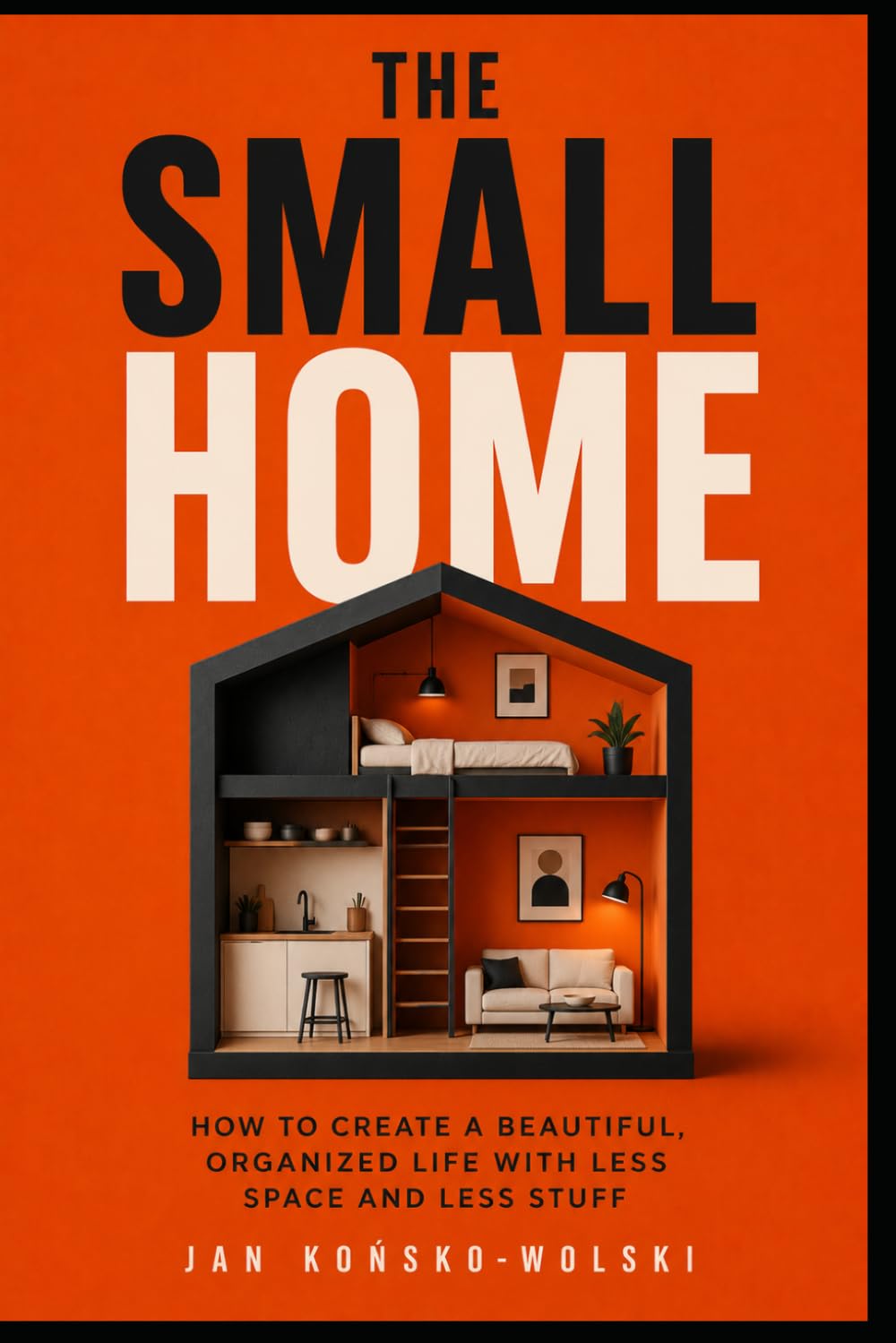 capítulo por capítulo baixar The Small Home: How to Create a Beautiful, Organized Life With Less Space and Less Stuff