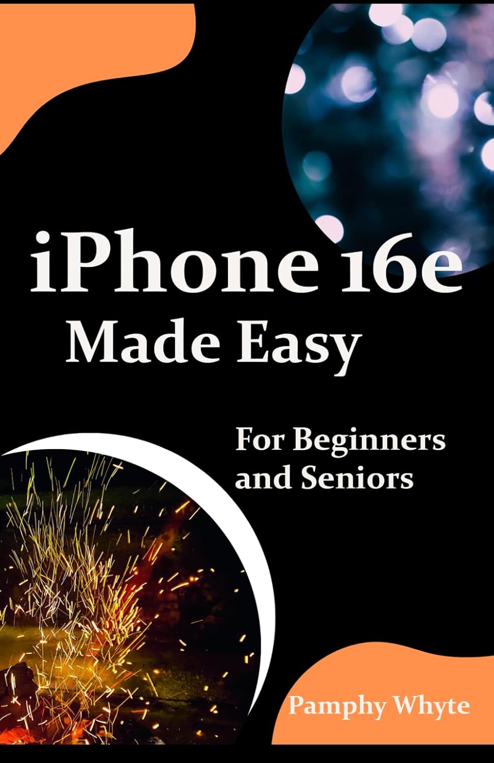 ler totalmente iPhone 16E Made Easy For Beginners and Seniors: Your Complete Handbook for Effortless Mastery — From Setup to Advanced Tricks — Everything You Need to Know About Apple’s Latest Innovation