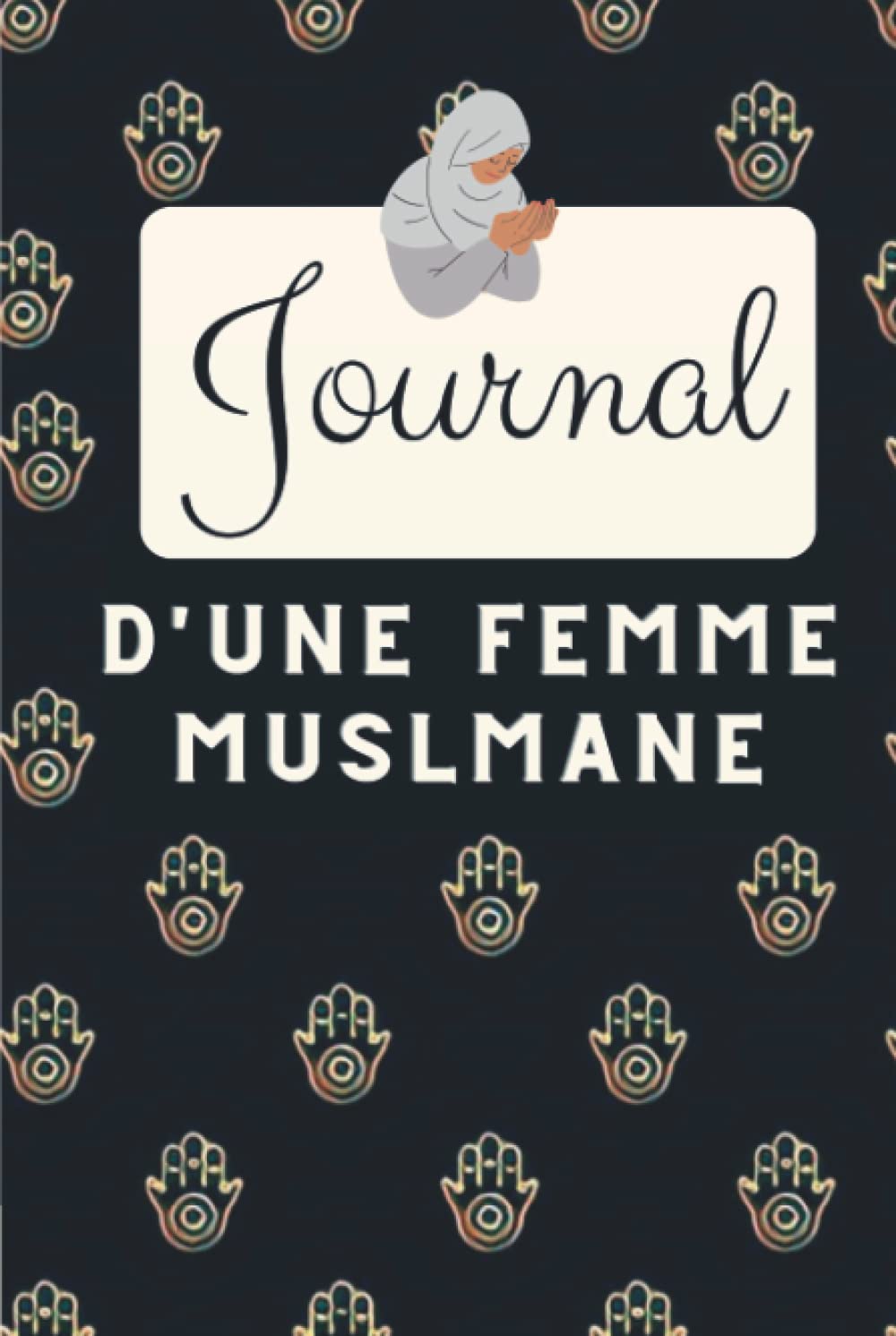 capítulo por capítulo baixar Journal d'une femme musulmane avec des extraits et citations du Coran et sourate hadith - carnet de note pour les prières, les pensées, invocations, fille,ado et femme adulte (French Edition)