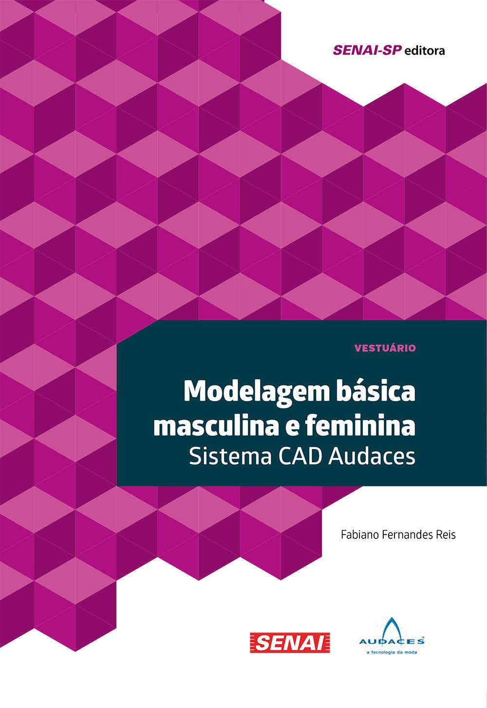 Modelagem Básica Masculina e Feminina: Sistema CAD Audaces baixar o livro de graça