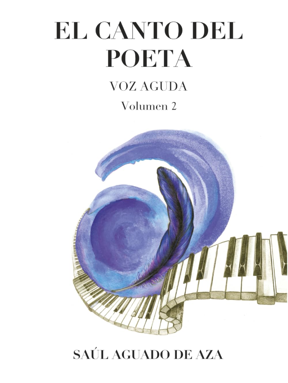 EL CANTO DEL POETA: VOZ AGUDA. VOLUMEN 1 (Spanish Edition) baixar o livro de graça