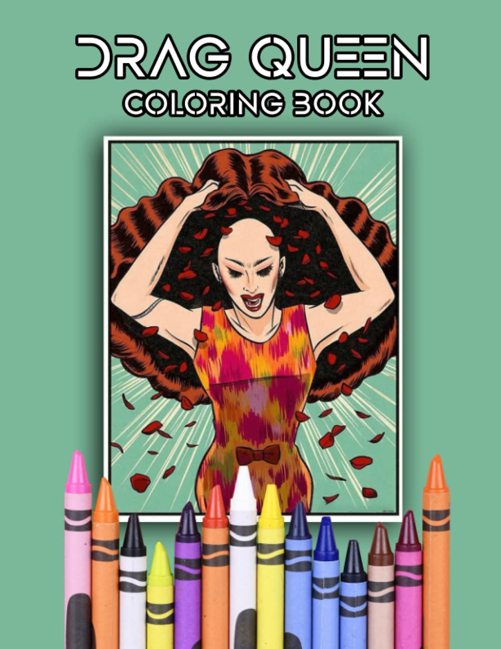 ler totalmente Drag Queen Coloring Book: Amazing gift for All Ages and Fans with High Quality Image.– 30+ GIANT Great Pages with Premium Quality Images.