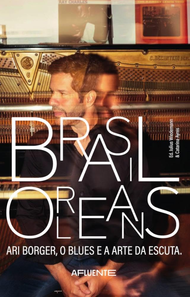 Brasil-Orleans.: Ari Borger, o Blues e a Arte da Escuta baixar o livro de graça