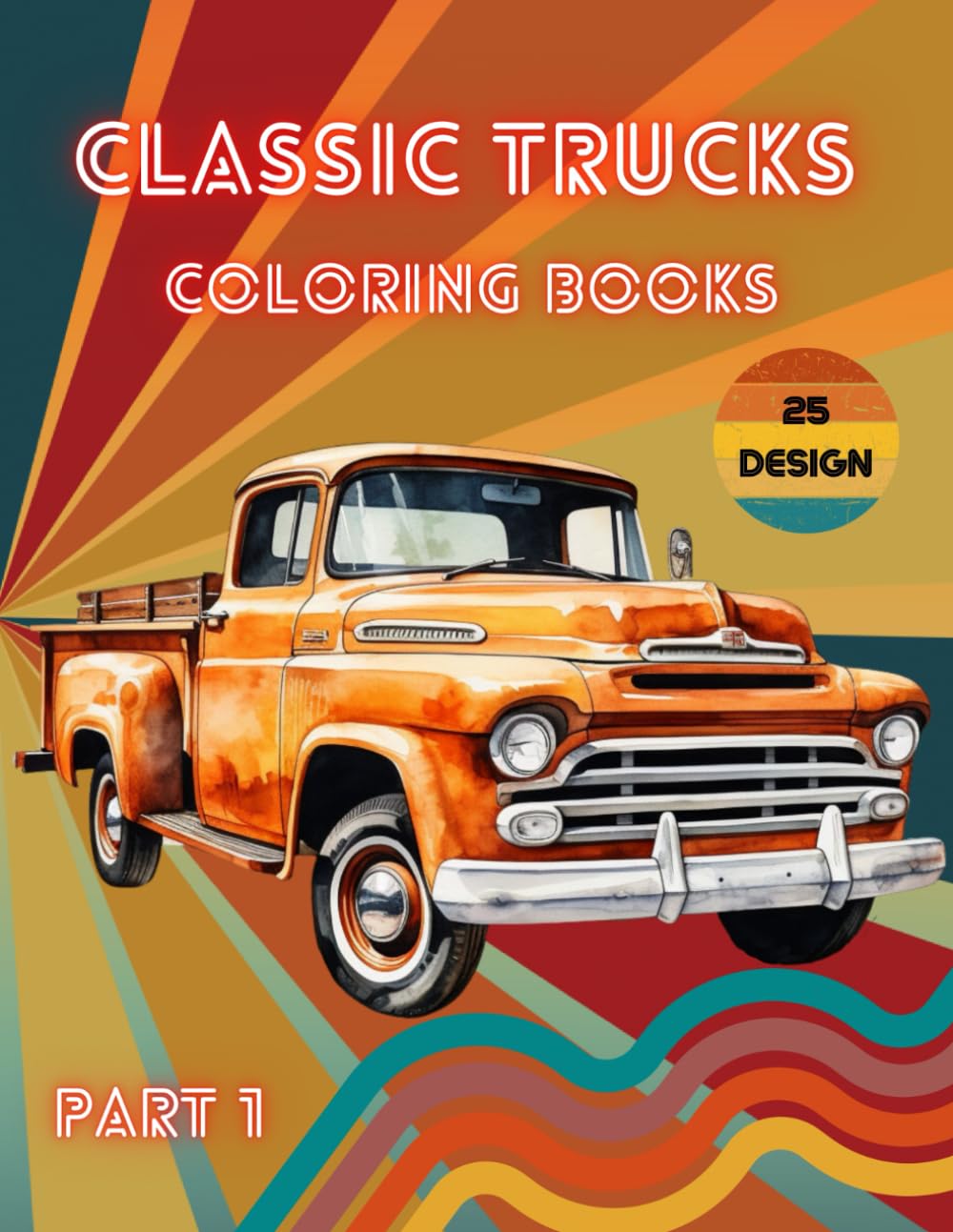 Classic Trucks Coloring Book - Part 1: Retro Old Cars Coloring Book 40s 50s 60s | Cars Designs Classic Cars For Boys & Adults | Vintage Cars Colouring Book For Adults baixar livro de graça