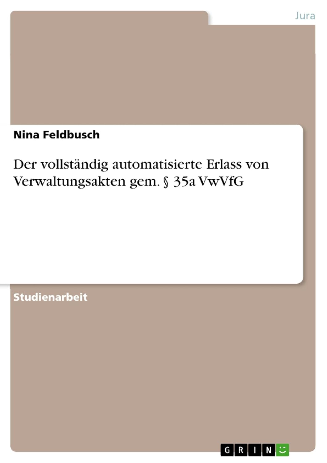 Der vollständig automatisierte Erlass von Verwaltungsakten gem. § 35a VwVfG (German Edition) baixar livro de graça