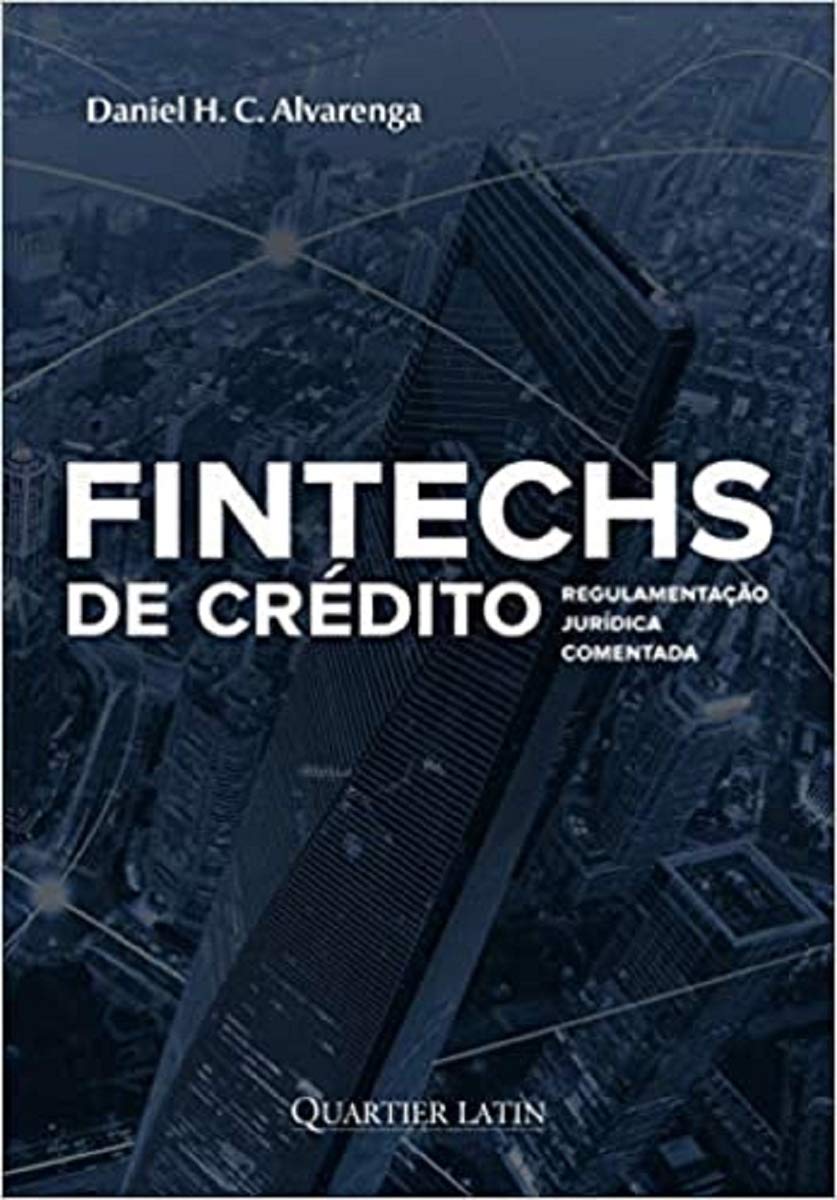 ler totalmente Fintechs De Crédito; Regulamentação Jurídica Comentada