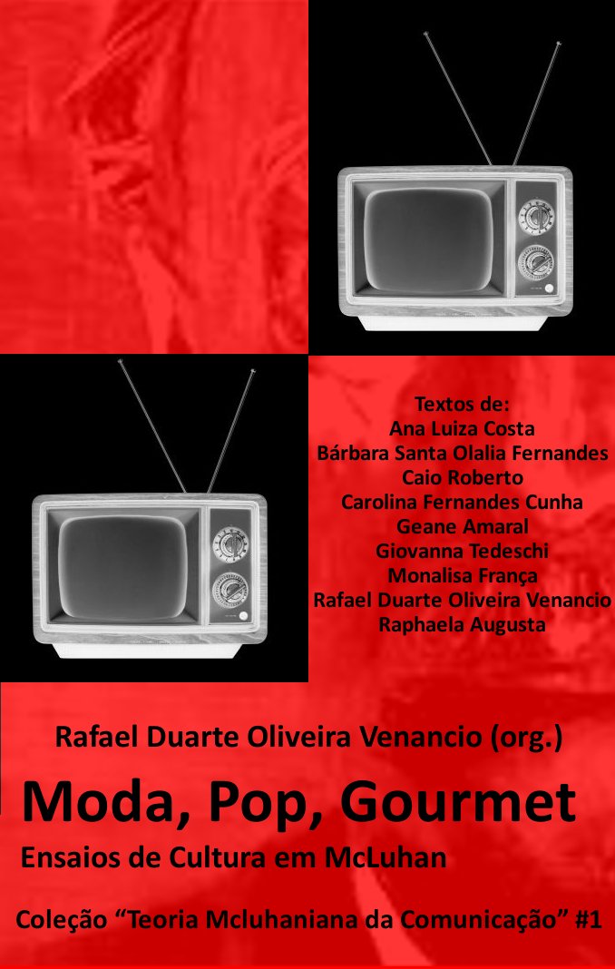 ler totalmente Moda, Pop, Gourmet: Ensaios de Cultura em McLuhan (Teoria Mcluhaniana da Comunicação Livro 1)