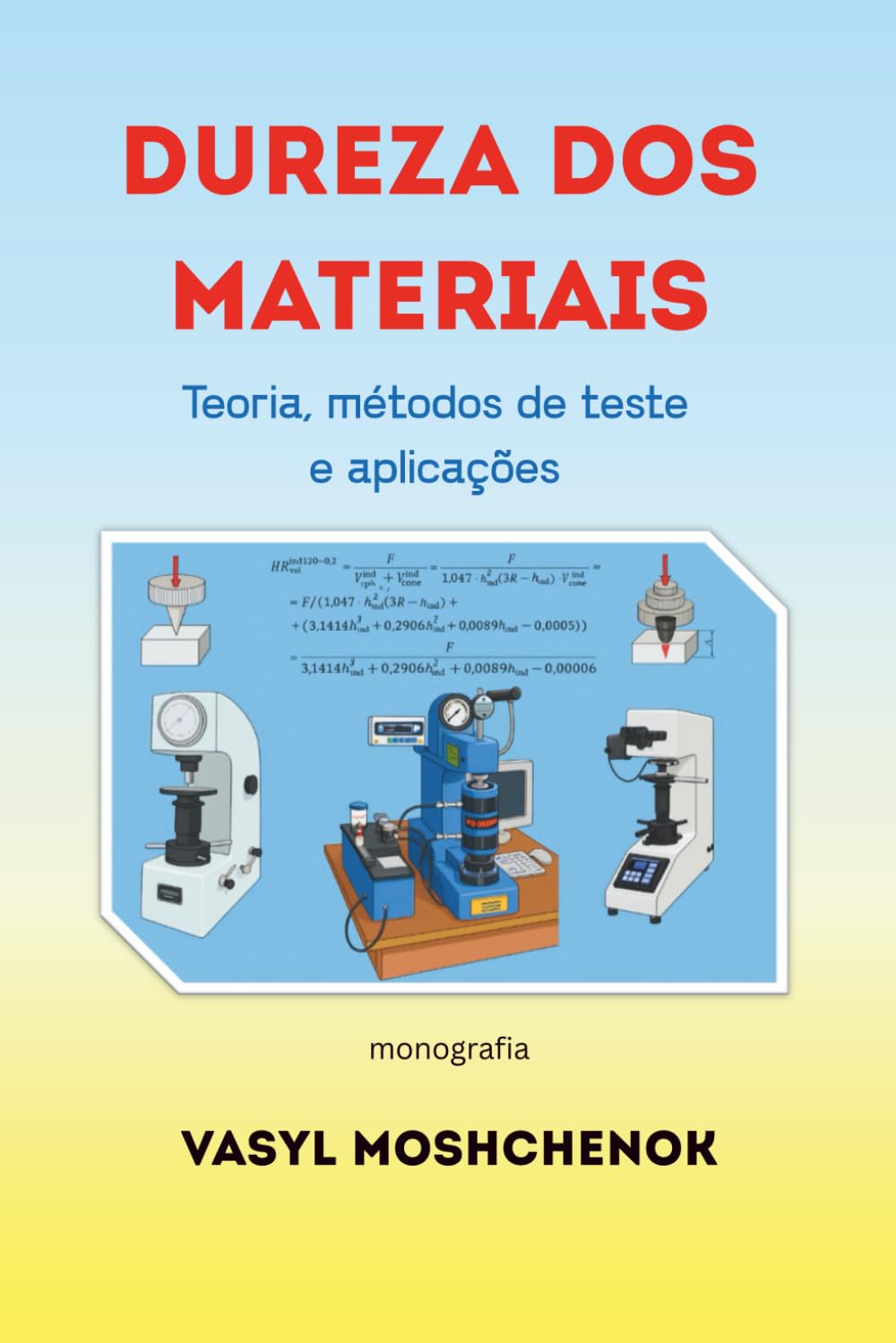 capítulo por capítulo baixar Dureza dos materiais: Teoria, métodos de teste e aplicações (Portuguese Edition)