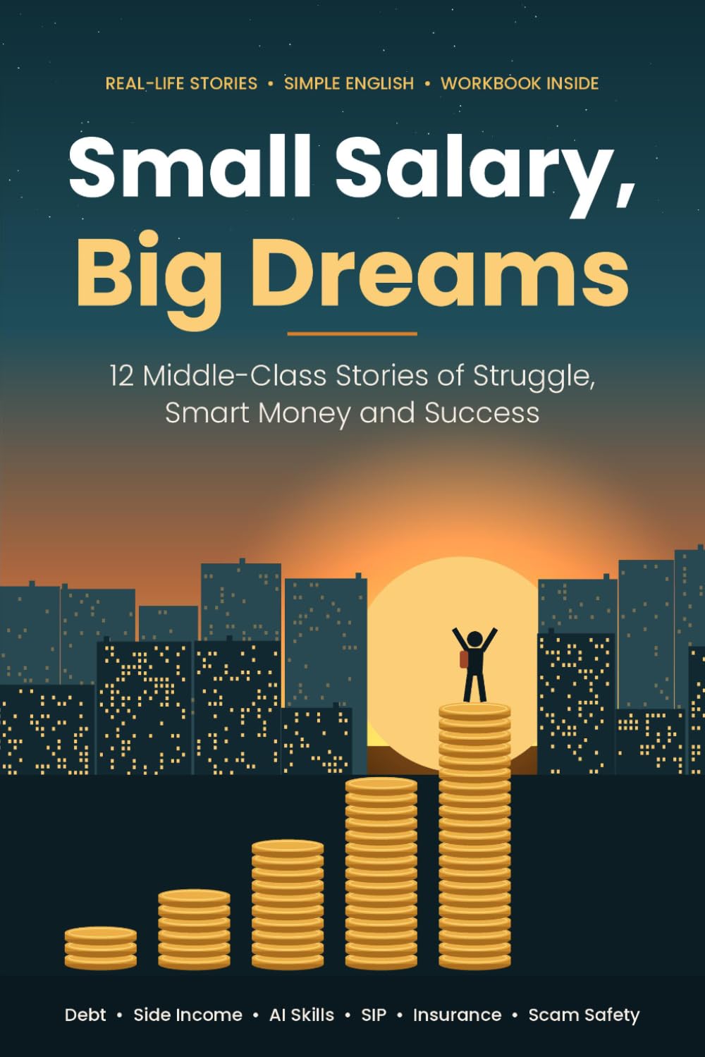Small Salary, Big Dreams: 12 Middle-Class Stories of Struggle, Smart Money and Success baixar livro de graça