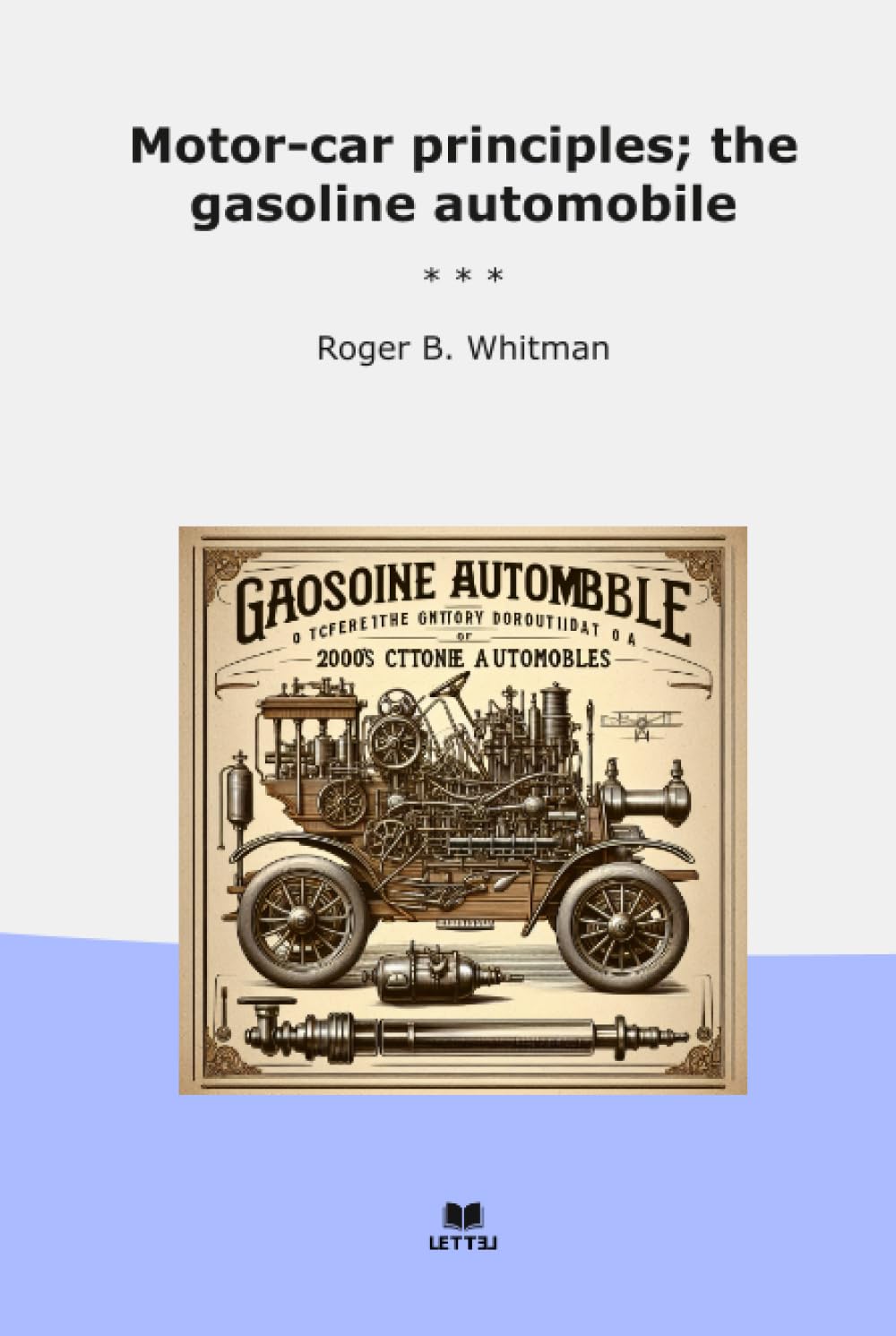 Motor-car principles; the gasoline automobile (Classic Books) baixar o livro de graça