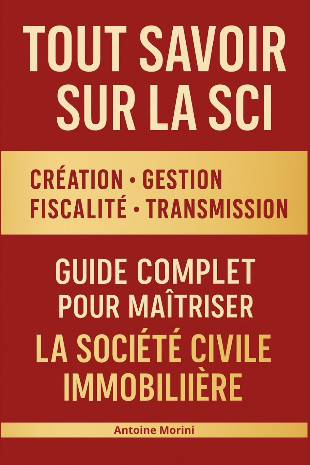 ler totalmente Tout savoir sur la SCI: Création, Gestion, Fiscalité et Transmission Le guide complet pour maîtriser la Société Civile Immobilière: Apprenez à créer... immobilière, transmission et optimisation