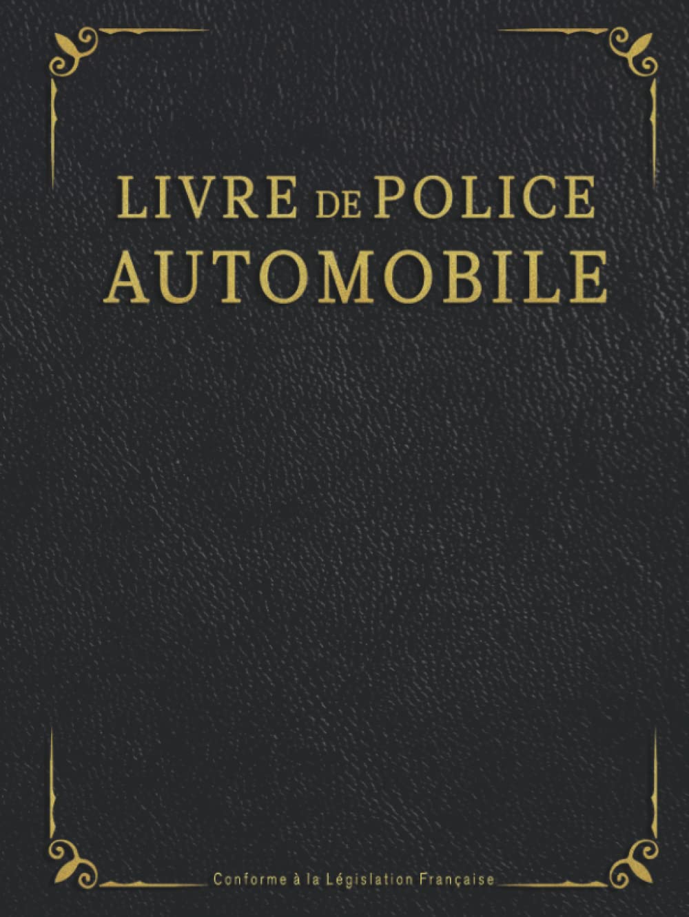 Livre de Police Automobile: Registre de Police Automobile Achat et Vente pour Garagiste et Revendeur de Véhicules d'Occasion, Grand Format Pages... Imprimé Imitation Cuir Noir (French Edition) baixar o livro de graça