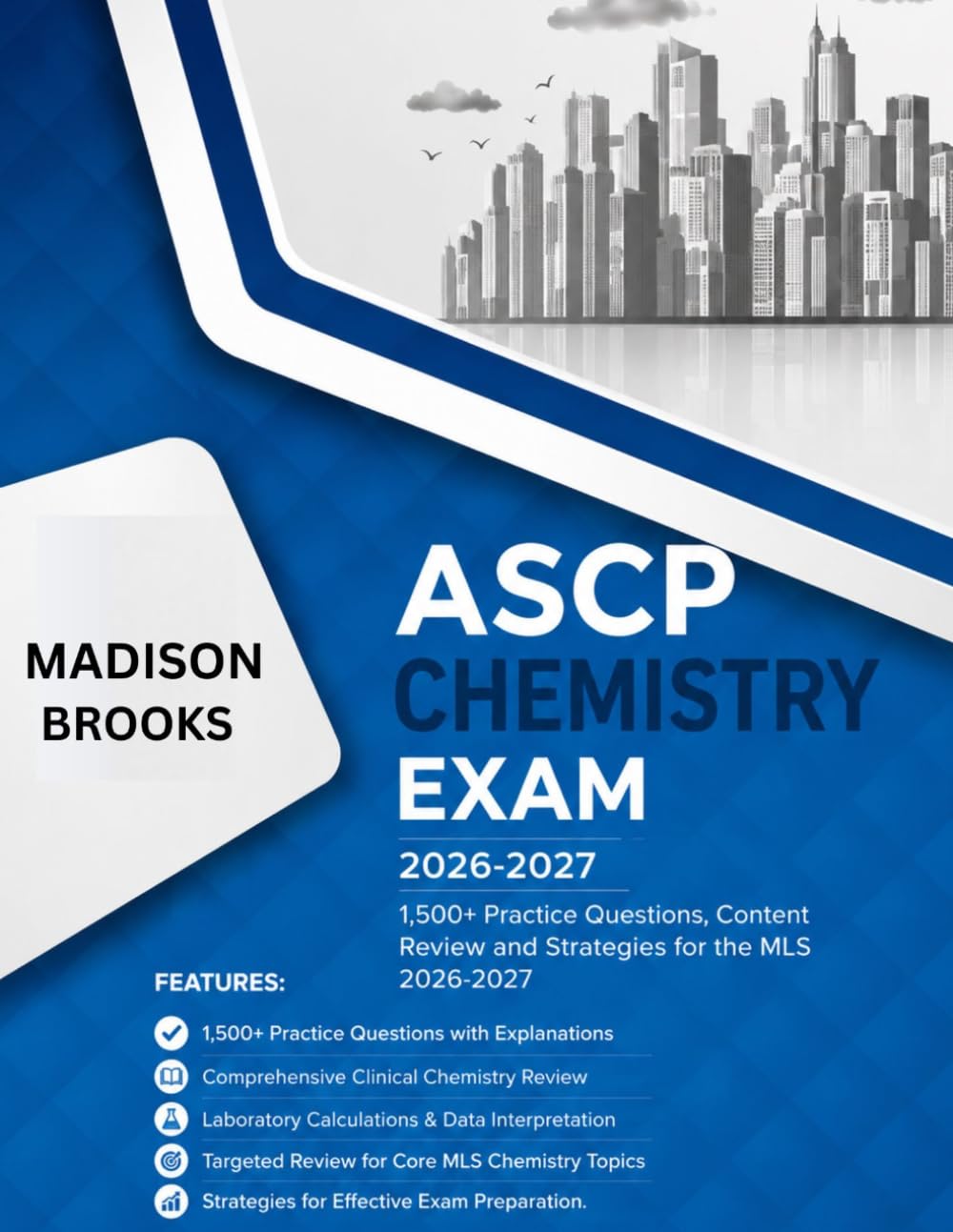 ASCP CHEMISTRY EXAM PREP: 1,500+ Practice Questions, Content Review and Strategies for the MLS 2026-2027