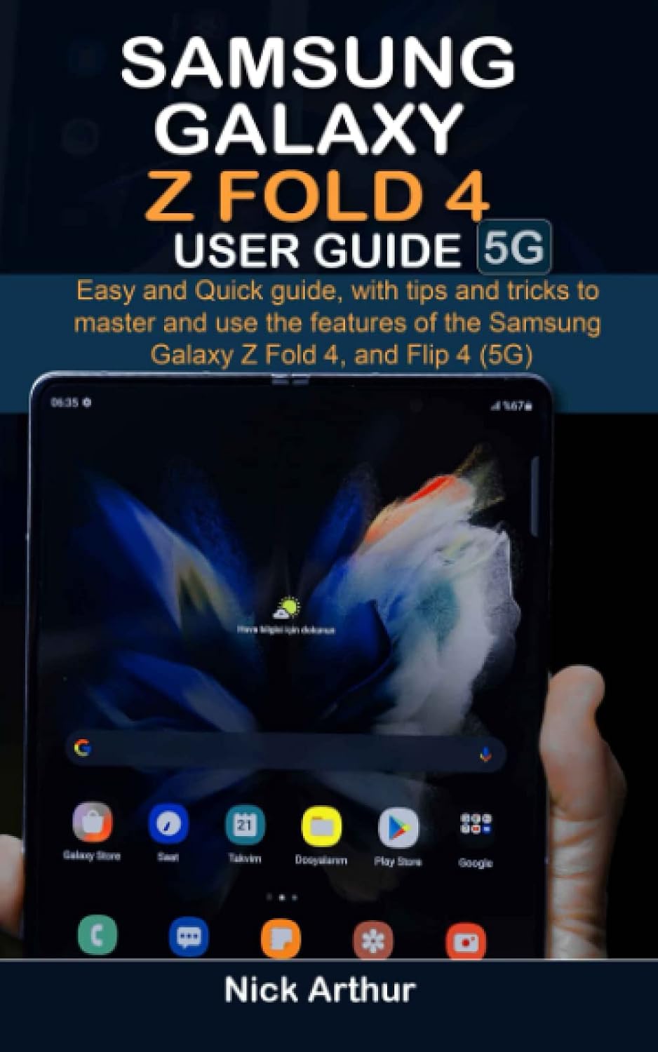 ler totalmente Samsung Galaxy Z Fold 4 5G User Guide: Easy and Quick guide, with tips and tricks to master and use the features of the Samsung Galaxy Z Fold 4 and, Flip 4 (5G)
