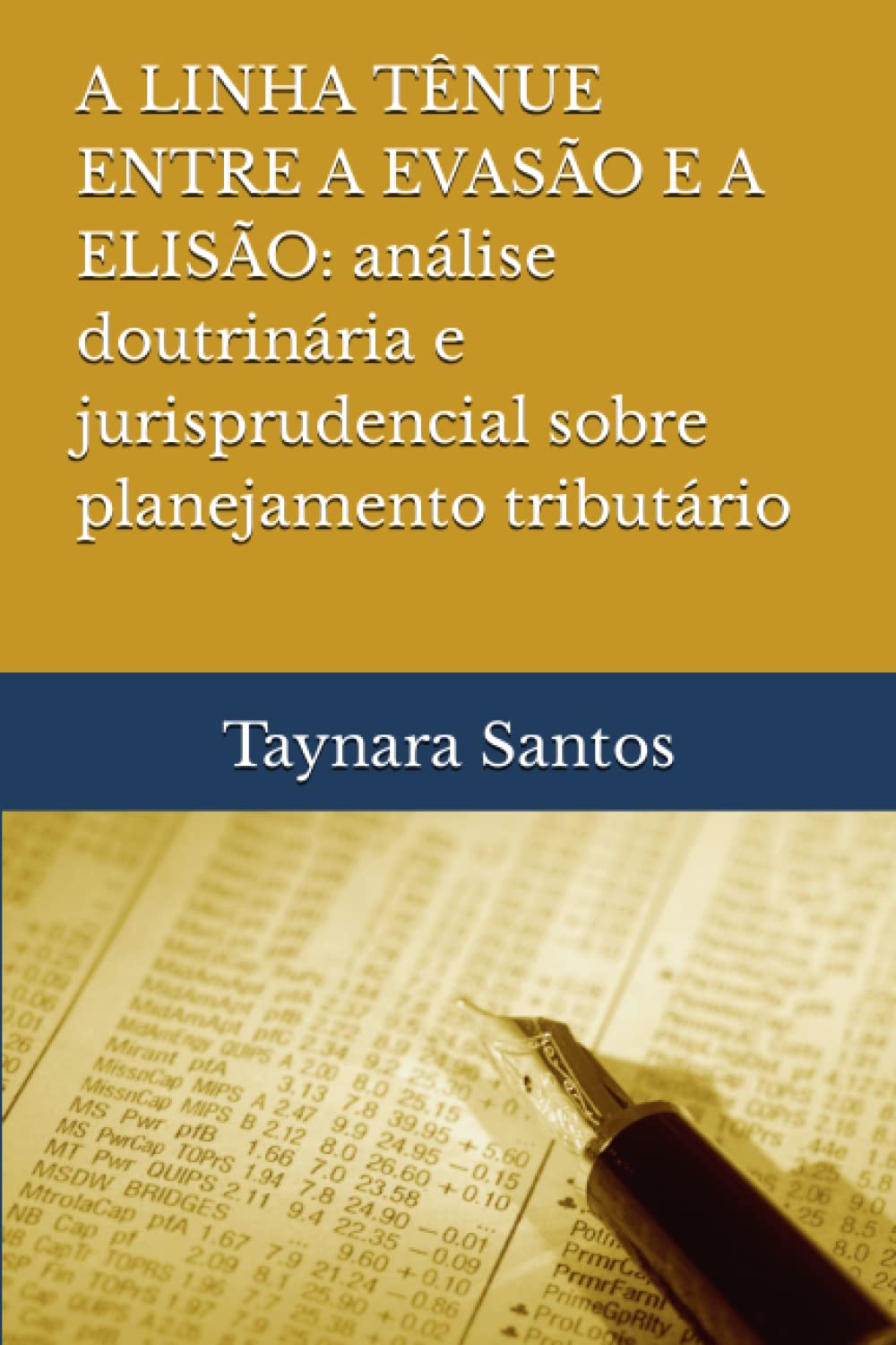 A LINHA TÊNUE ENTRE A EVASÃO E A ELISÃO: Análise doutrinária e jurisprudencial sobre planejamento tributário (Portuguese Edition) baixar o livro de graça