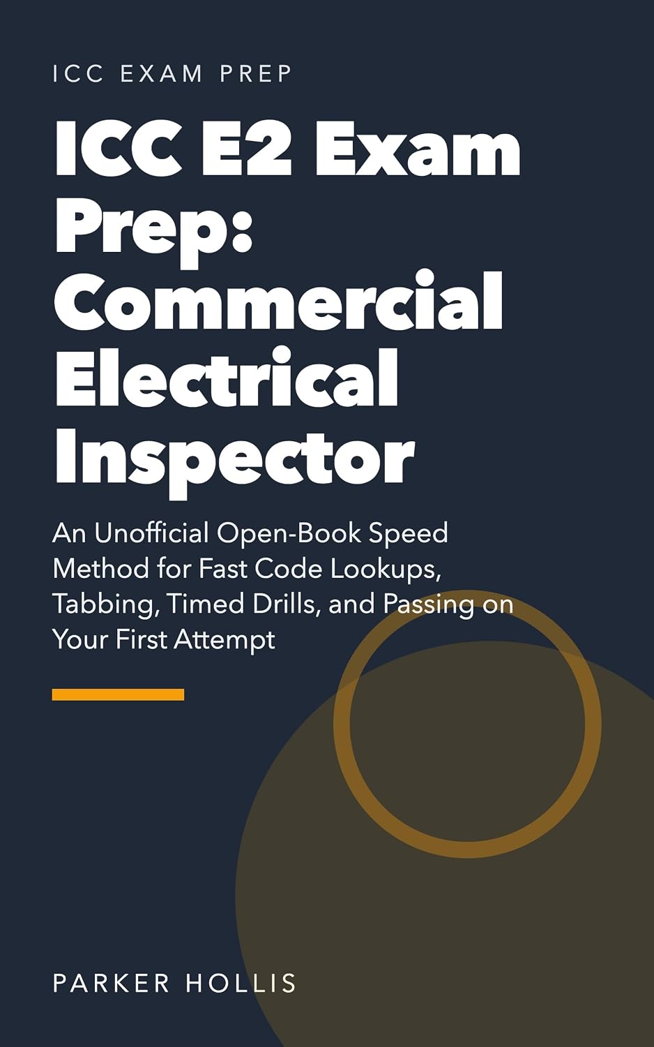 ICC E2 Exam Prep: Commercial Electrical Inspector: An Unofficial Open-Book Speed Method for Fast Code Lookups, Tabbing, Timed Drills, and Passing on Your First Attempt (English Edition) baixar livro de graça