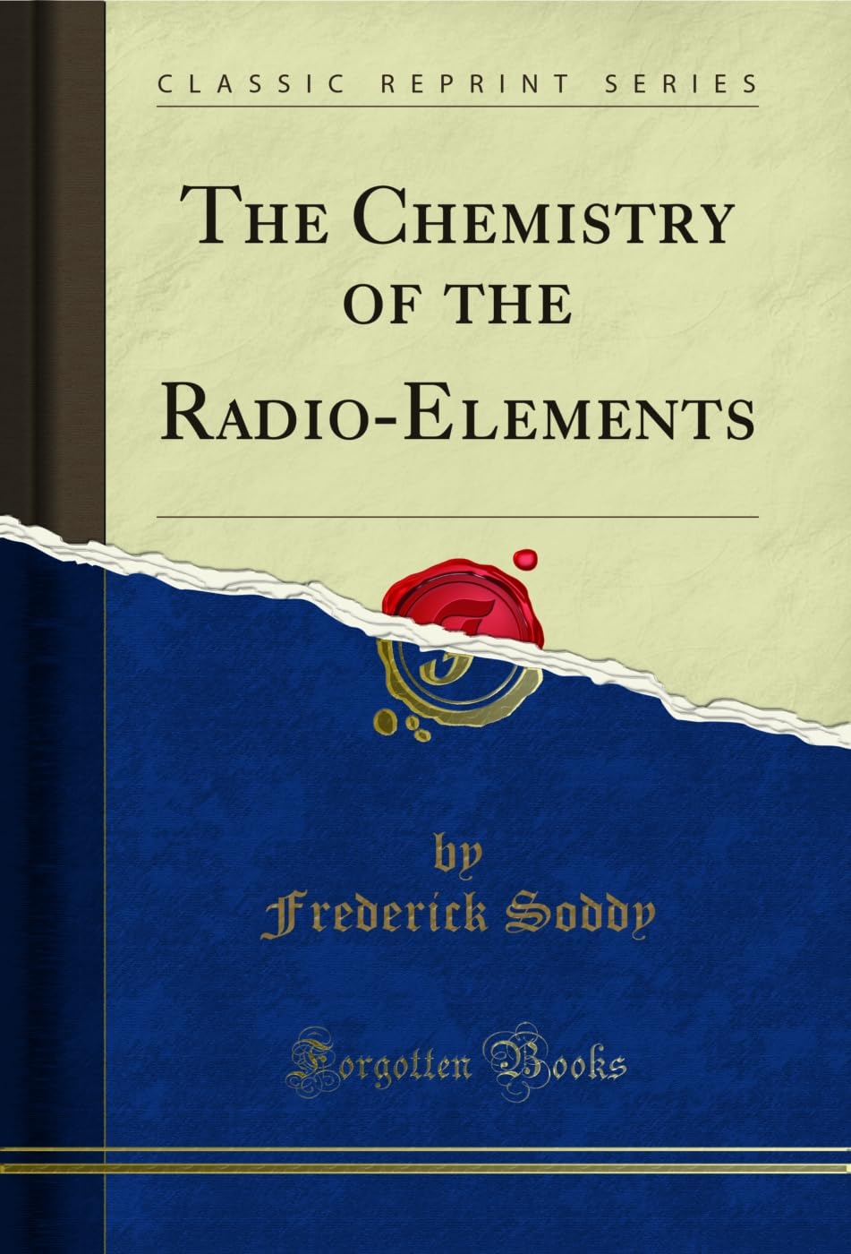 The Chemistry of the Radio-Elements (Classic Reprint) (English Edition) baixar o livro de graça