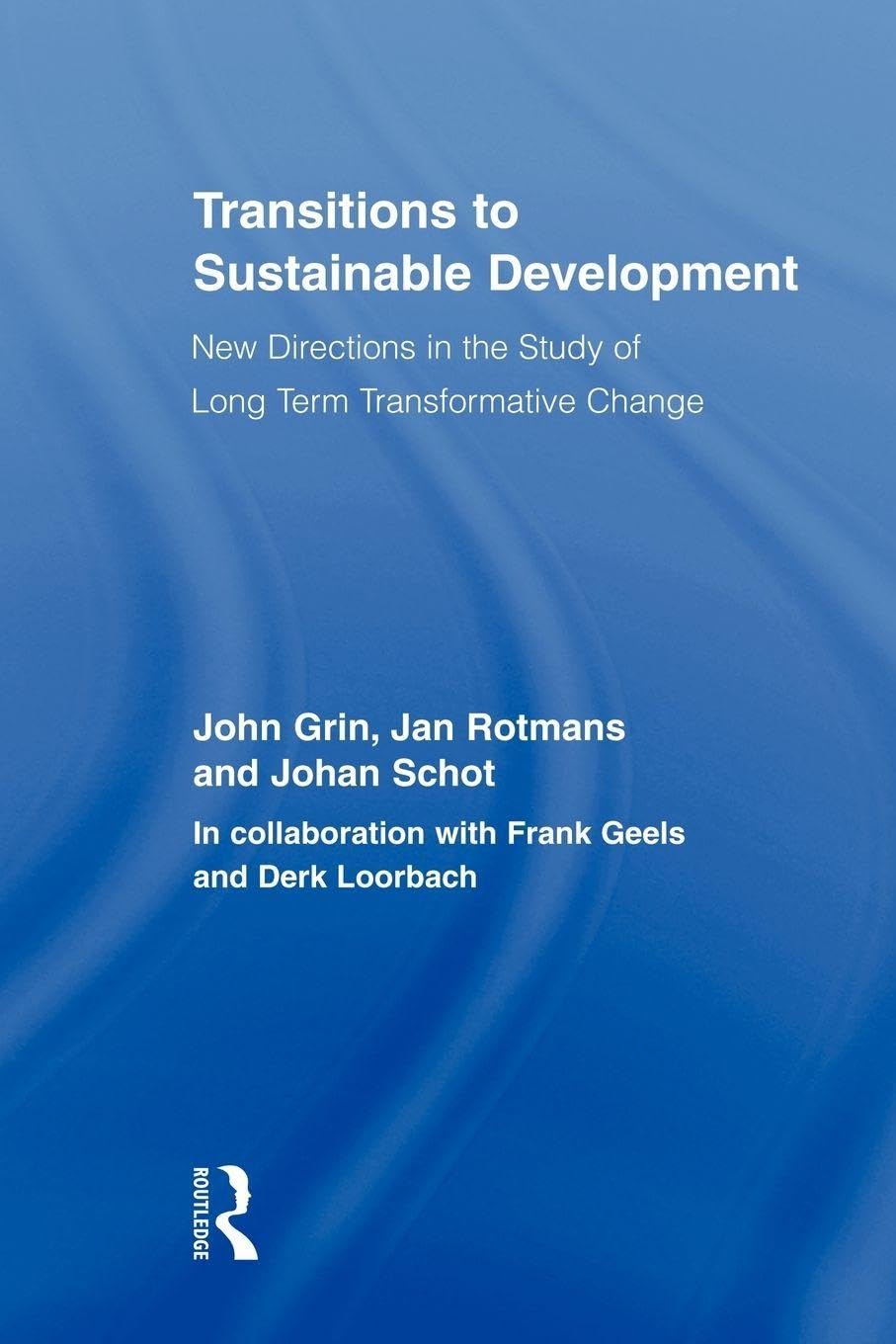 ler totalmente Transitions to Sustainable Development: New Directions in the Study of Long Term Transformative Change