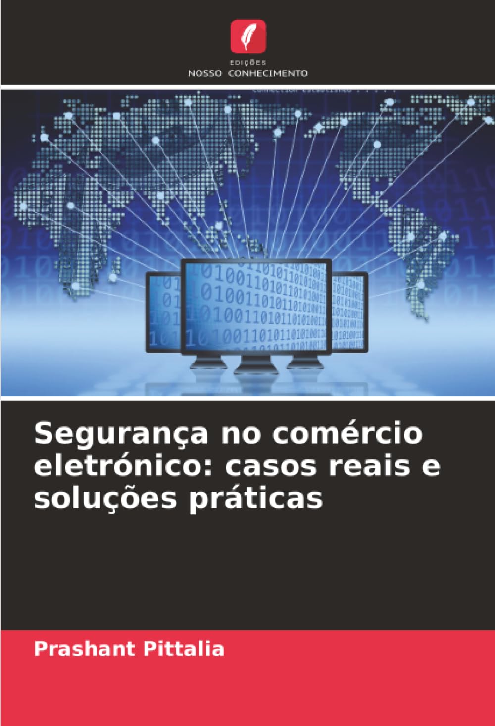 ler totalmente Segurança no comércio eletrónico: casos reais e soluções práticas