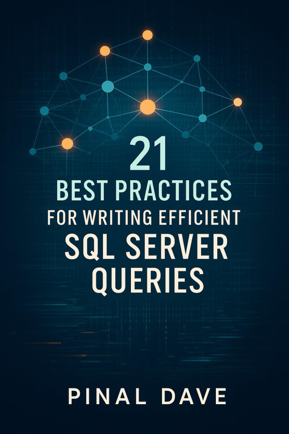 ler totalmente 21 Best Practices for Writing Efficient SQL Server Queries