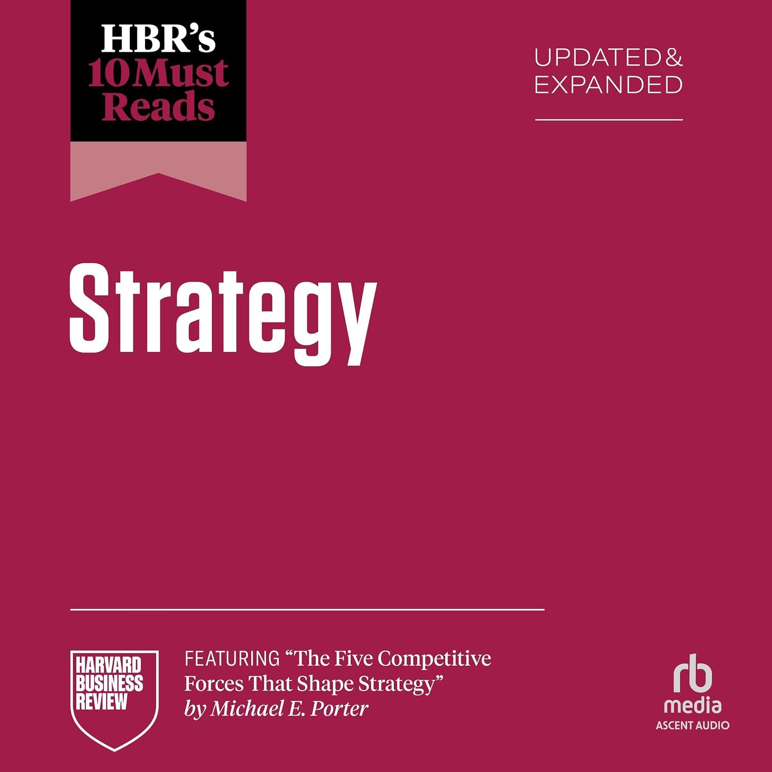 ler totalmente HBR's 10 Must Reads on Strategy, Updated and Expanded (featuring "The Five Competitive Forces That Shape Strategy" by Michael E. Porter)