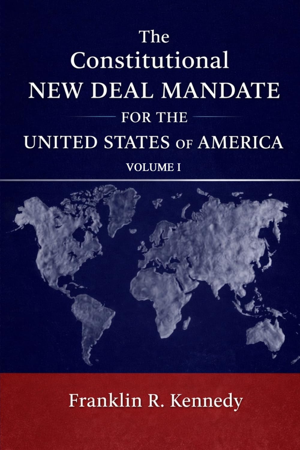 ler totalmente The Constitutional New Deal Mandate for the United States of America: Volume 1