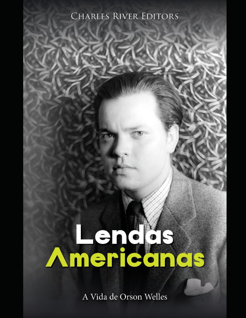 Lendas Americanas: A vida de Orson Welles (Portuguese Edition) baixar livro de graça
