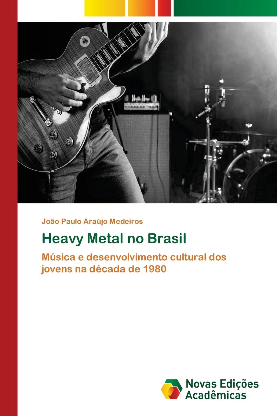 Heavy Metal no Brasil: Música e desenvolvimento cultural dos jovens na década de 1980 baixar o livro de graça