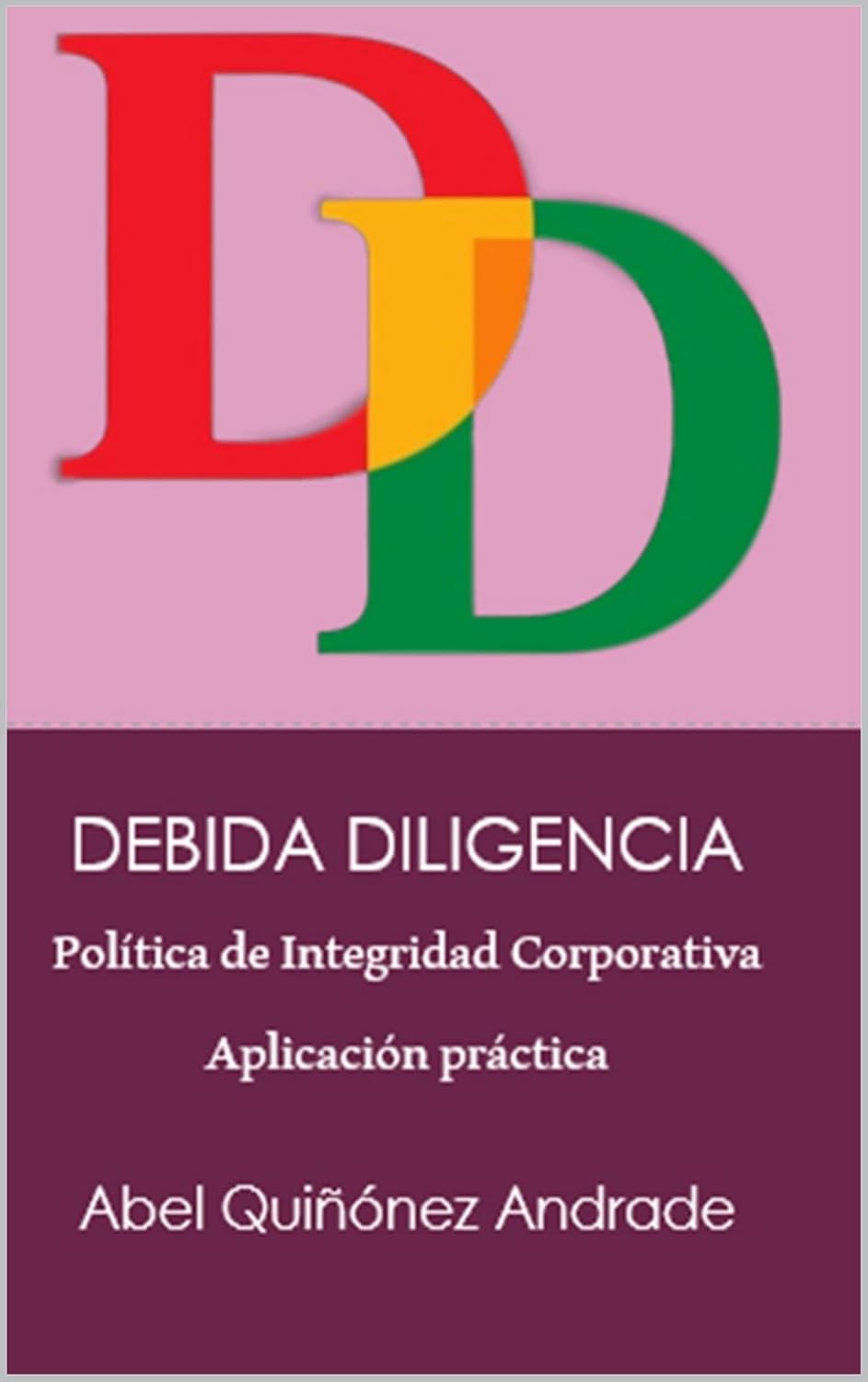 ler totalmente DEBIDA DILIGENCIA: Política de Integridad Corporativa (Spanish Edition)