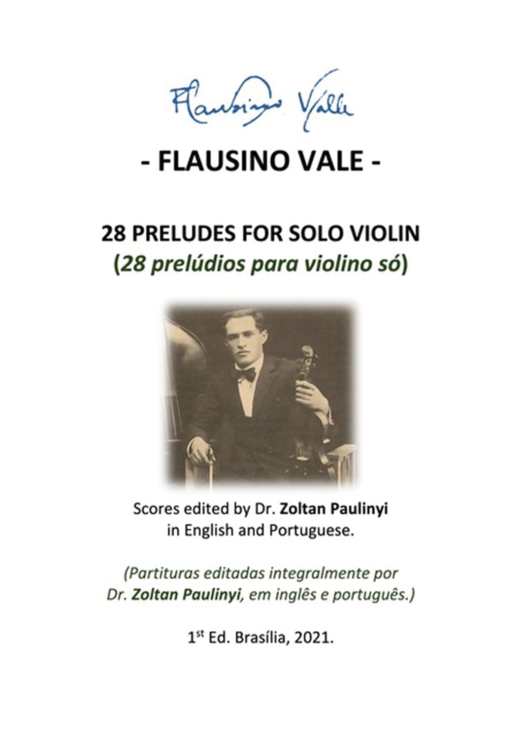 (performer's Edition) 28 Preludes For Solo Violin (28 Prelúdios Para Violino Só): Complete Scores Edited By Dr Zoltan Paulinyi In English And Portuguese... Integralmente, Em Inglês E Português). baixar livro de graça