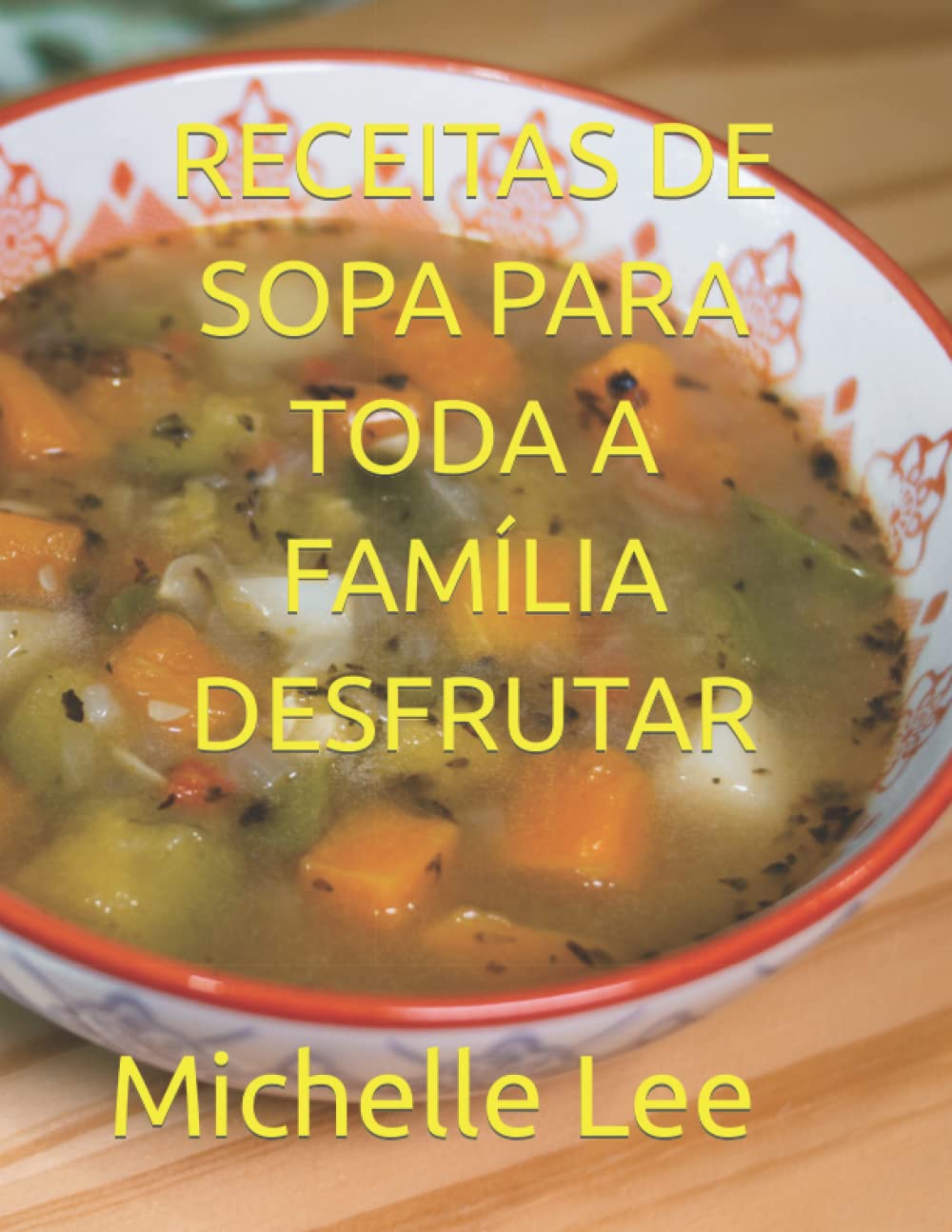 RECEITAS DE SOPA PARA TODA A FAMÍLIA DESFRUTAR baixar livro de graça