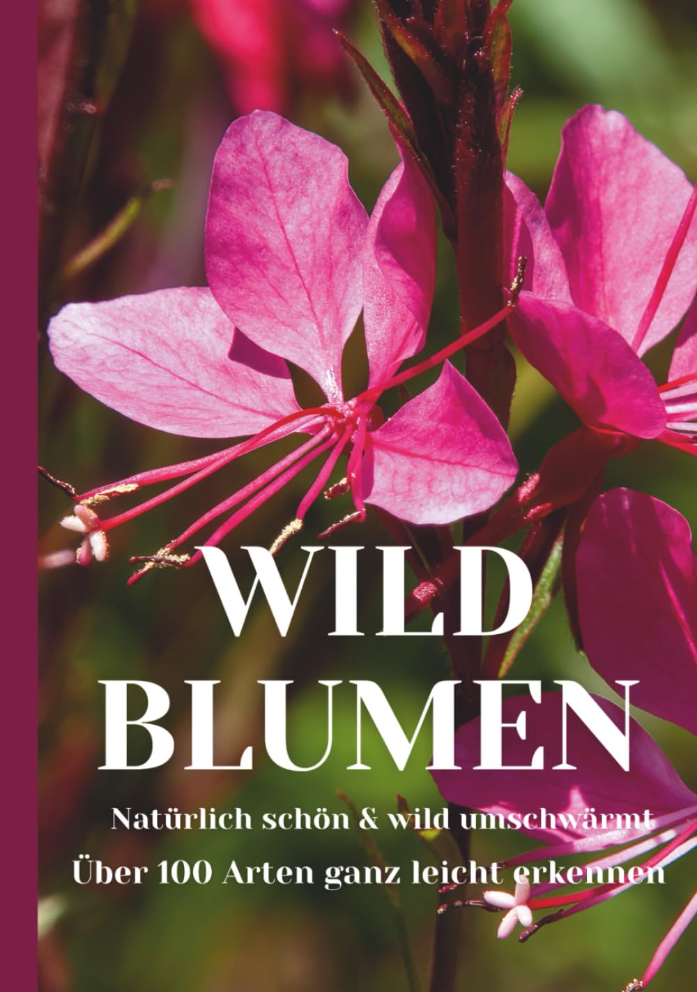 Wilde Blumen: Wildpflanzen, Wunderschöne Wildblumenbilder und -informationen - die Schönheit der Natur. Über 100 Bilder (German Edition) baixar livro de graça