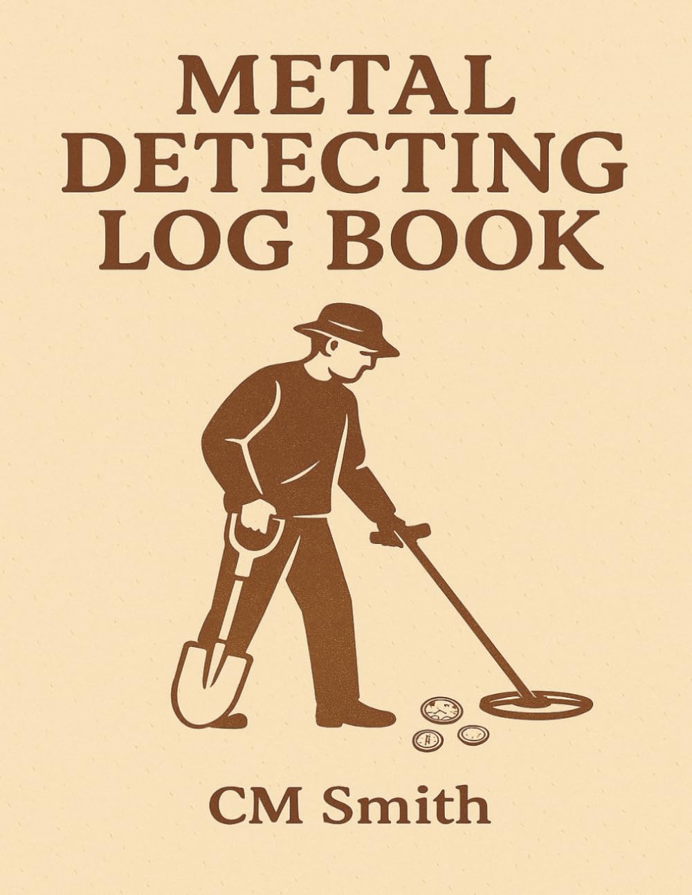 ler totalmente Metal Detecting Log Book: Detectorist’s Field Journal for Coins, Relics & Jewelry