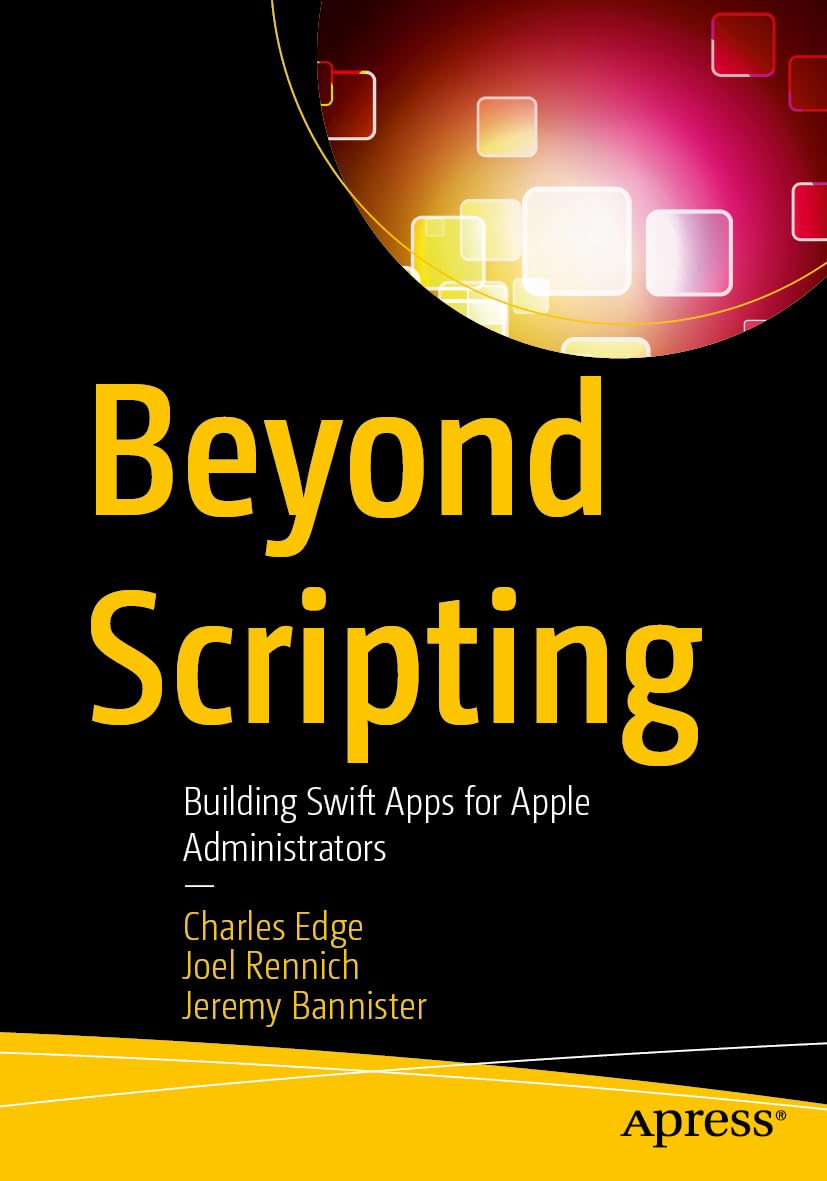 capítulo por capítulo baixar Beyond Scripting: Building Swift Apps for Apple Administrators